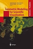 Geometric Modeling for Scientific Visualization (Mathematics and Visualization) (English Edition)