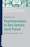 Psychoanalyse in den Jahren nach Freud: Entwicklungen 1940-1975 (Lindauer Beiträge zur Psychotherapie und Psychosomatik)