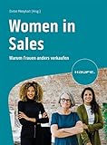 Women in Sales: Warum Frauen anders verkaufen (Haufe Fachbuch)