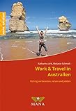 Work & Travel in Australien: Richtig vorbereiten, reisen und jobb