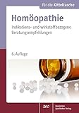 Homöopathie für die Kitteltasche: Indikations- und wirkstoffbezogene Beratungsempfehlung
