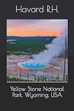 Yellow Stone National Park, Wyoming, US