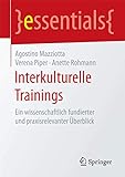Interkulturelle Trainings: Ein wissenschaftlich fundierter und praxisrelevanter Überblick (essentials)