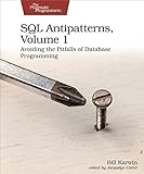 SQL Antipatterns, Volume 1: Avoiding the Pitfalls of Database Programming