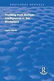 Profiting from Multiple Intelligences in the Workplace (Routledge Revivals)