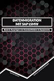 Datenmigration mit SAP LSMW: Ausprägen von Standardfeldern in Equip