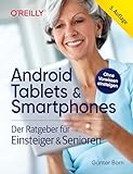 Android Tablets & Smartphones – 5. aktualisierte Auflage des Bestsellers. Mit großer Schrift und in Farbe.: Der Ratgeber für Einsteiger & S