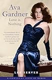 Ava Gardner: (reissued) Bloomsbury Lives of W