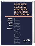Handbuch theologischer Grundbegriffe zum Alten und Neuen T
