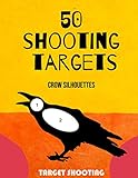 50 Shooting Targets - Crow Silhouettes - 8.5' x 11': Tear-Off Targ