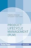 Product Lifecycle Management (PLM): Kundennutzen durch integriertes Prozessmanagement (Pocket Power)