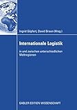 Internationale Logistik: in und zwischen unterschiedlichen Weltreg