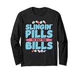 Slingin' Pills zum Bezahlen der Rechnungen Funny Pharmacy Tech Lang