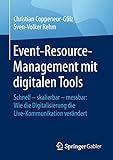 Event-Resource-Management mit digitalen Tools: Schnell – skalierbar – messbar: Wie die Digitalisierung die Live-Kommunik