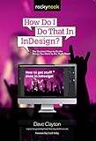 How Do I Do That In InDesign? (English Edition)