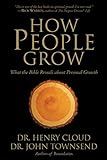 How People Grow: What the Bible Reveals About Personal Grow