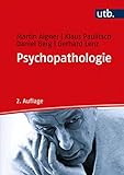 Psychopathologie: Anleitung zur psychiatrischen Exp