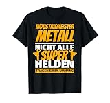 Industriemeister Metall lustig Geschenk T-S