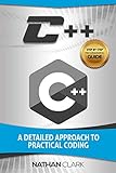 C++: A Detailed Approach to Practical Coding (Step-By-Step C++ Book 2) (English Edition)