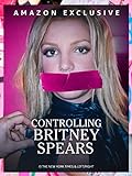 Controlling Britney Spears - Neue Details über #freebritney