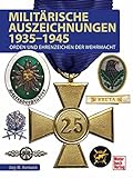 Militärische Auszeichnungen 1935-1945: Orden und Ehrenzeichen der W