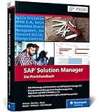 SAP Solution Manager: Geballtes Wissen auf über 900 Seiten zu Change Request Management, IT-Servicemanagement, Focused Solutions u. v. m. – Ausgabe 2021 (SAP PRESS)