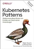 Kubernetes Patterns: Wiederverwendbare Muster zum Erstellen von Cloud-nativen Anwendungen (Animals)