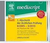 Mediscript 1. Abschnitt der Ärztlichen Prüfung 8/05-3/10., inkl. Physikum 3/96-3/05: Inkl. Roche Lexikon Medizin online + interaktive ... Für Windows 2000/XP, Windows V