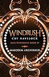 Windrush - Cry Havelock: Large Print Hardcover Edition (Jack Windrush, Band 4)