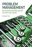 Problem Management: An implementation guide for the real w