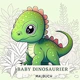 Baby Dinosaurier Malbuch: Malbuch mit süßen Baby Dinosauriern , Ausmalbuch für Kinder und Erwachsene mit tollen Baby Dinosaurier Ausmalbildern ... Illustrationen Entspannung und Stressabb