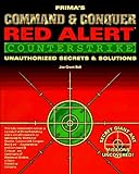 Command & Conquer: Red Alert-Counterstrike : Unauthorized Secrets & Solutions: Red Alert Secrets and Solutions (Secrets of the Games Series)