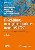 IT-Sicherheitsmanagement nach der neuen ISO 27001: ISMS, Risiken, Kennziffern, Controls (Edition )