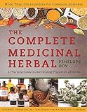 The Complete Medicinal Herbal: A Practical Guide to the Healing Properties of Herbs (English Edition)