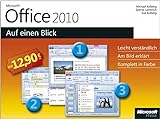 Microsoft Office 2010 - Auf einen Blick: Leicht verständlich. Am Bild erklärt. Komplett in Farb