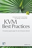 KVM Best Practices: Virtualisierungslösungen für den Enterprise-B