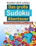 Knobel dich schlau - Das große Sudoku Abenteuer: 1680 Kulträtsel für Erwachsene und Jugendliche I Sehr leicht bis Extrem schwer inkl. Lösung