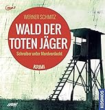 Wald der toten Jäger: Schreiber unter Mordverdacht (Deutsch) MP3-CD – 14. Juli 2020
