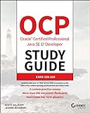 OCP Oracle Certified Professional Java SE 17 Developer Study Guide: Exam 1Z0-829
