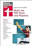 test Jahrbuch 2023: Unsere Themen - Akkuwischer, E-Bikes, Geschirrspüler, Kinderwagen, Smartphones, Kopfhörer uvm.: Mehr als 100 Tests und Rep