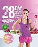 The Bikini Body 28-Day Healthy Eating & Lifestyle Guide: 200 Recipes, Weekly Menus, 4-Week Workout Plan (English Edition)
