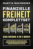Finanzielle Freiheit Komplettset - Das große 4 in 1 Buch: Aktien Komplett-Anleitung | Geld richtig anlegen | Die richtigen ETFs kaufen | Kennzahlen-Analy