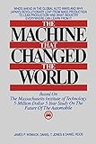 The Machine That Changed the World: The Story of Lean Production-- Toyota's Secret Weapon in the Global Car Wars That Is Now Revolutionizing World Industry ... World Industry) (English Edition)