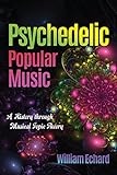 Psychedelic Popular Music: A History through Musical Topic Theory (Musical Meaning and Interpretation) (English Edition)