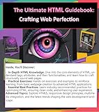 HTML The Ultimate Guidebook: Crafting Web Perfection (English Edition)