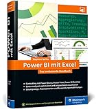 Power BI mit Excel: Das umfassende Handbuch. Controlling und Business Intelligence mit Power Query, Power Pivot, Power BI. Für alle Excel-V