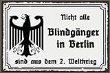 DekoDrom® Holzschild 20x30 cm Nicht alle Blindgänger in Berlin sind aus dem 2. Weltkrieg - lustiger Spruch Bar Wand Deko Sammler Geschenk Motiv 0108