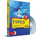 Jetzt lerne ich TYPO3: Ihr Einstieg in das Content-Management-System, inkl. TypoScript: Ihr Einstieg in das Content-Management-System, inklusive TypoScript. Start ohne Vorw