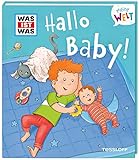 WAS IST WAS Meine Welt Band 9. Hallo Baby! / Vorlesebuch mit witzigen Klappen zum Entdecken für Kinder ab 2 J