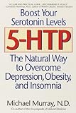 5-HTP: The Natural Way to Overcome Depression, Obesity, and Insomnia (English Edition)